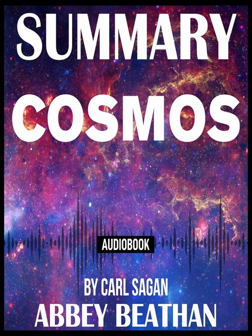 Title details for Summary of Cosmos by Carl Sagan by Abbey Beathan - Available